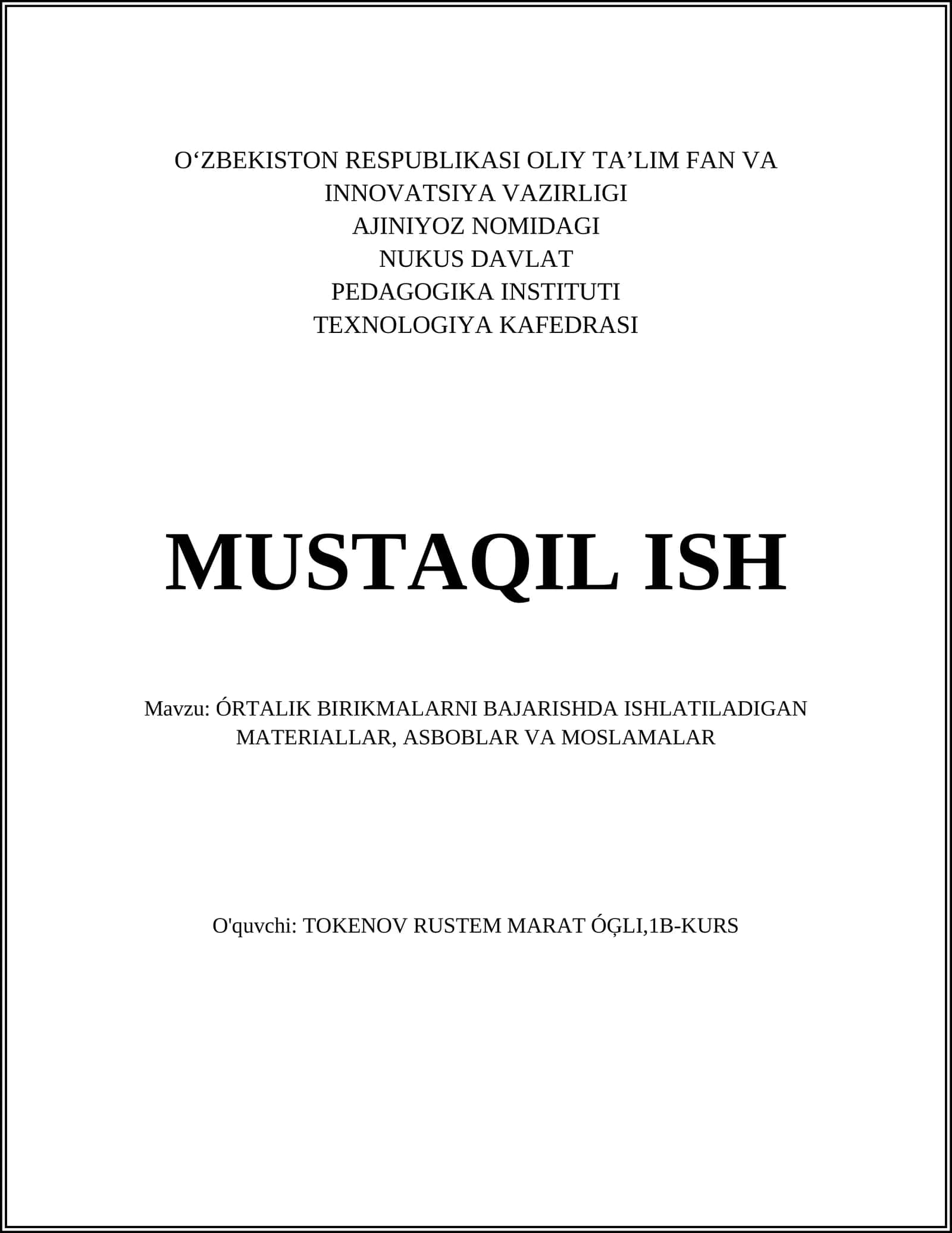 ÓRTALIK BIRIKMALARNI BAJARISHDA ISHLATILADIGAN MATERIALLAR, ASBOBLAR VA MOSLAMALAR