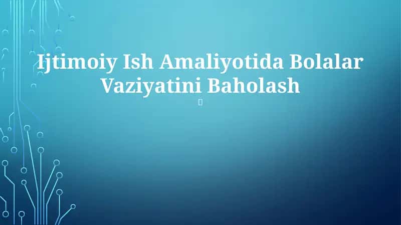 Ijtimoiy Ish Amaliyotida Bolalar Vaziyatini Baholash