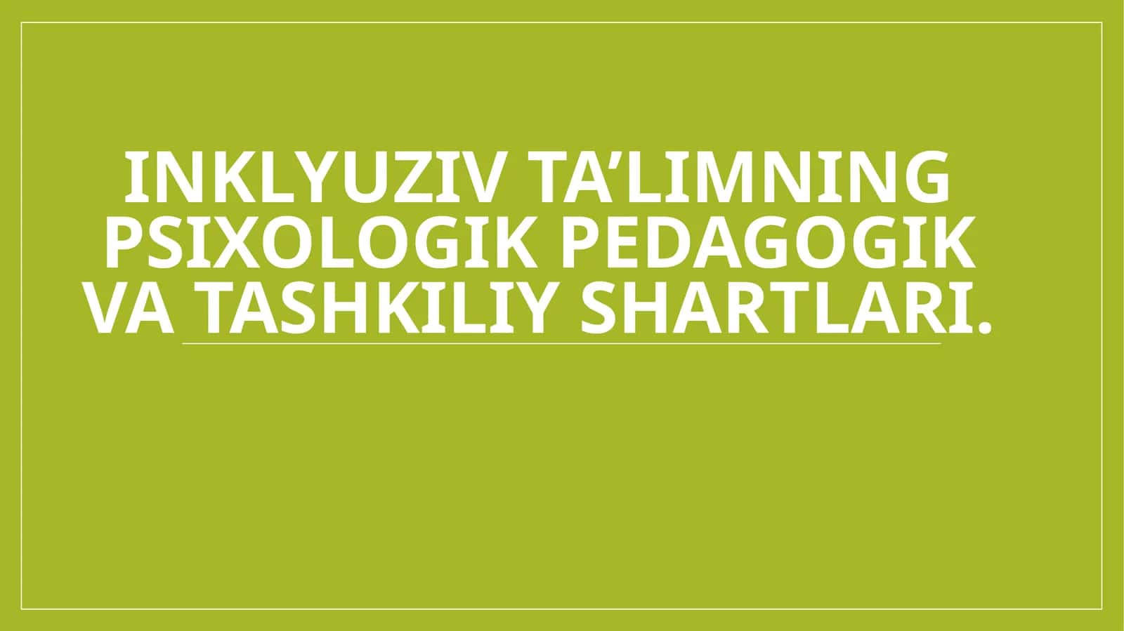 inklyuziv talimning psixalogik shartlari