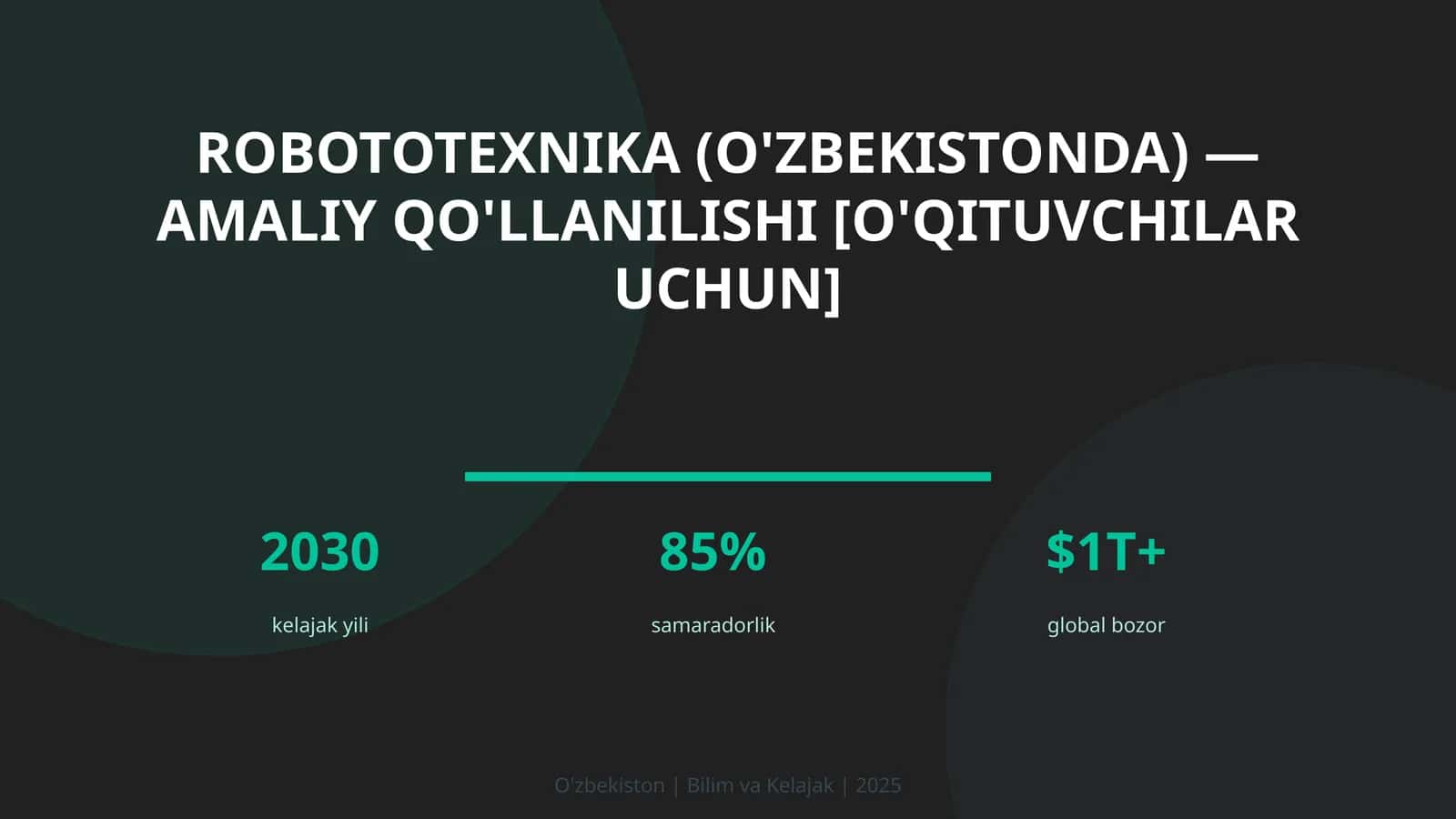 Robototexnika (O'zbekistonda) — amaliy qo'llanilishi [o'qituvchilar uchun]