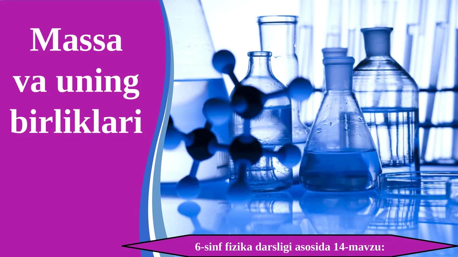 6-sinf Fizika fanidan Massa va uning birliklari dars taqdimoti