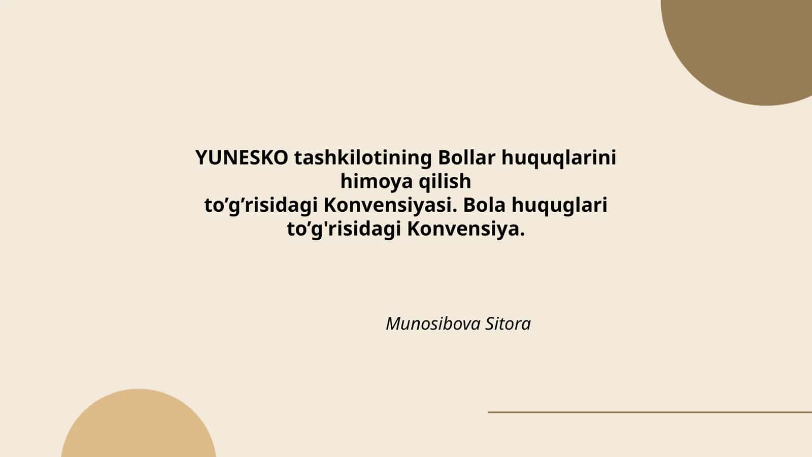 YUNESKO tashkilotining Bollar huquqlarini himoya qilish to’g’risidagi Konvensiyasi. Bola huquglari to’g'risidagi Konvensiya