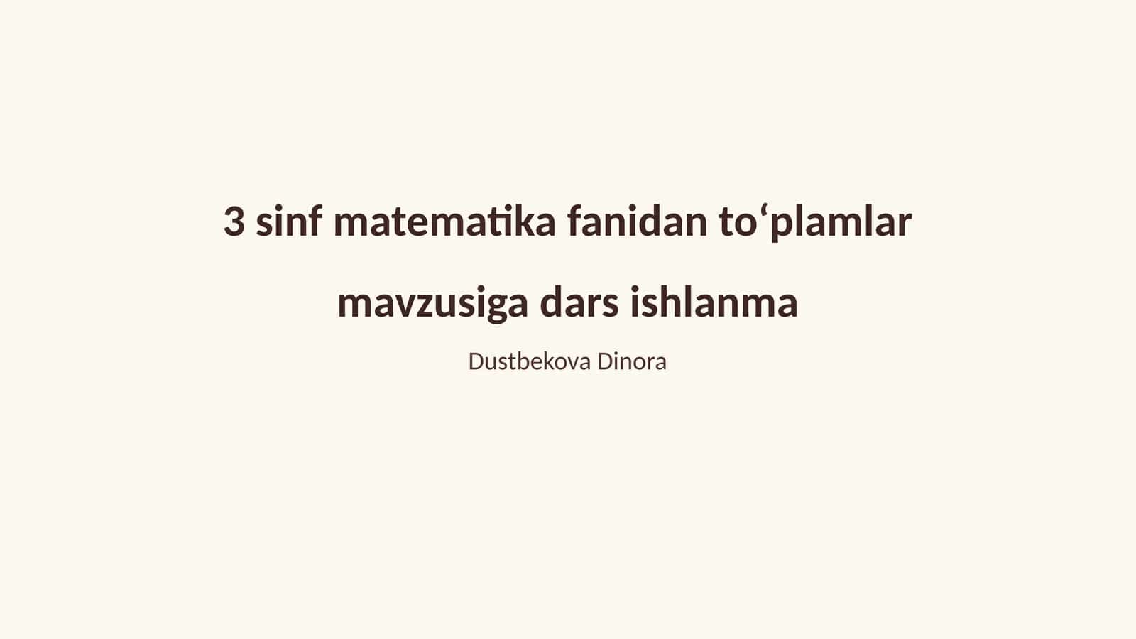 3 sinf matematika fanidan toʻplamlar mavzusiga dars ishlanma