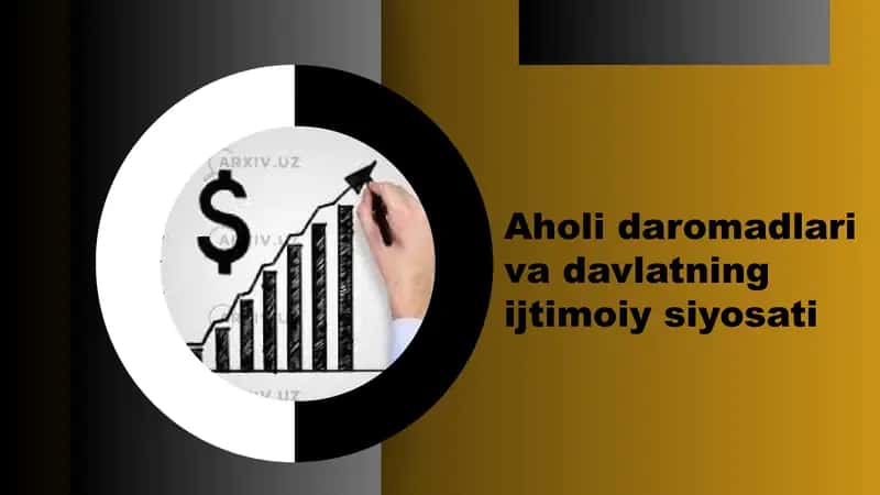 Aholi daromadlari va davlatning ijtimoiy siyosati