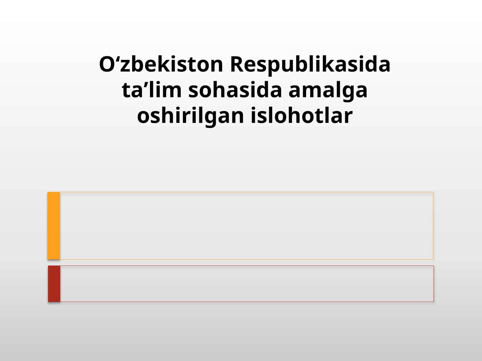 O‘zbеkistоn Rеspublikаsidа tа’lim sоhаsidа аmаlgа оshirilgаn islоhоtlаr
