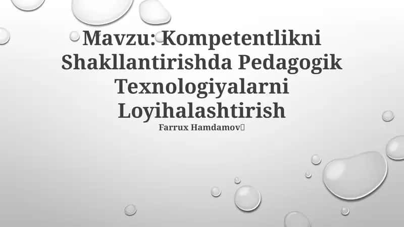 Kompetentlikni Shakllantirishda Pedagogik Texnologiyalarni Loyihalashtirish
