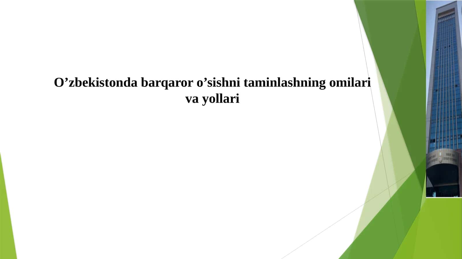 O’zbekistonda barqaror o’sishni ta'minlashning omilari va yo'llari