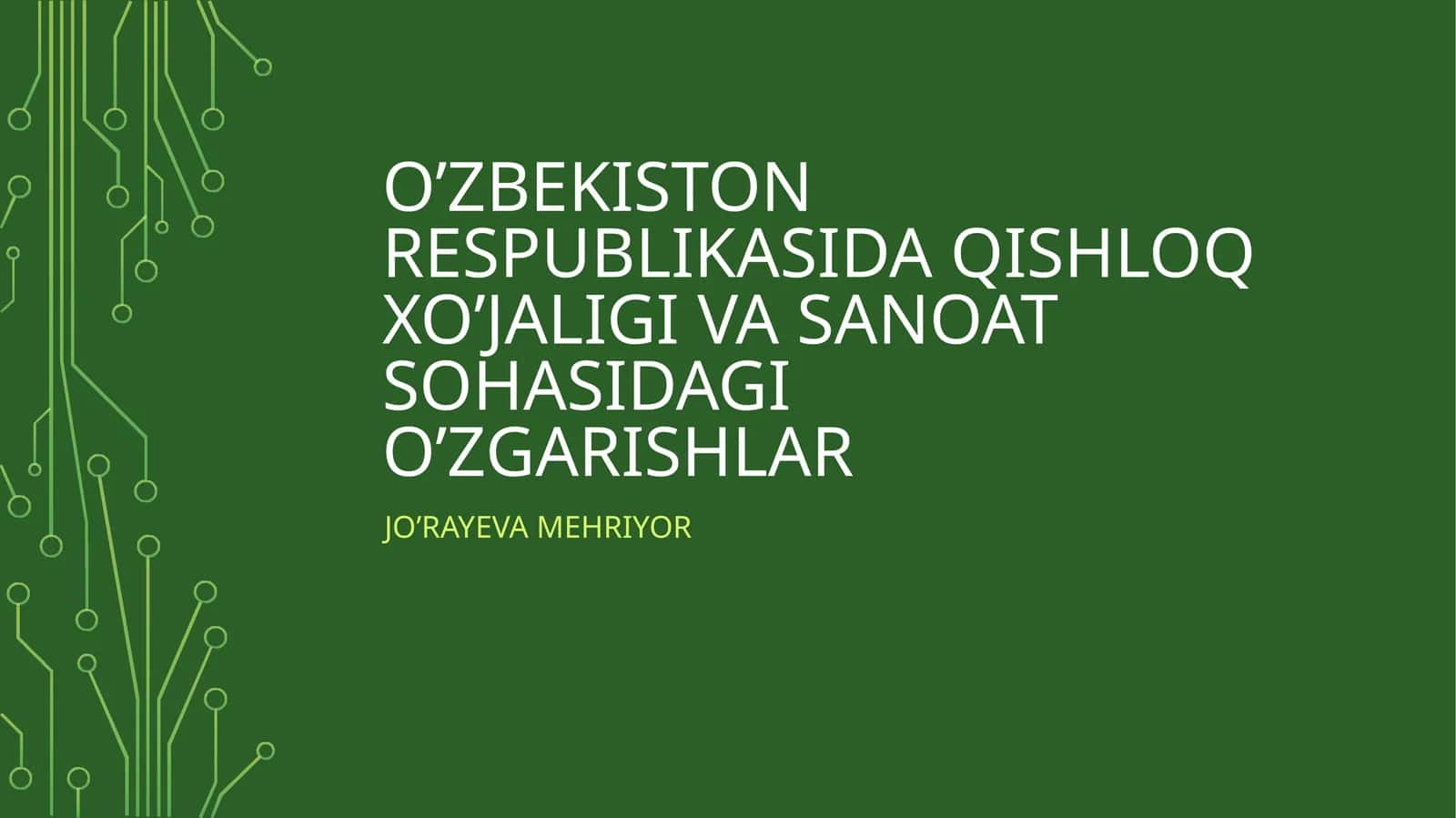 O’zbekiston respublikasida qishloq xo’jaligi va sanoat sohasidagi o’zgarishlar
