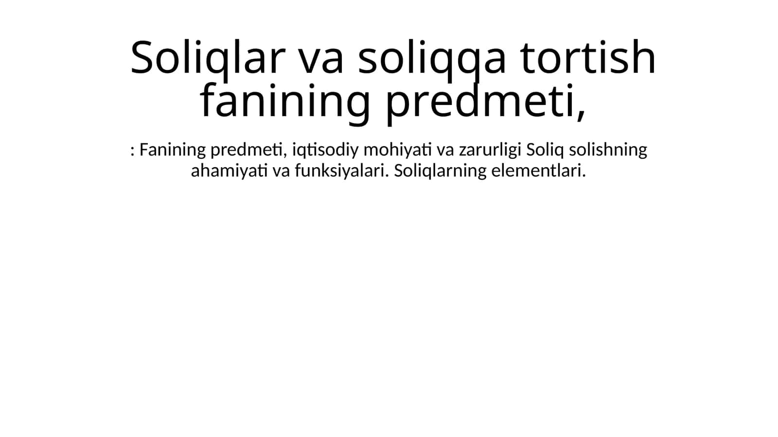 Soliqlar va soliqqa tortish fanining predmeti