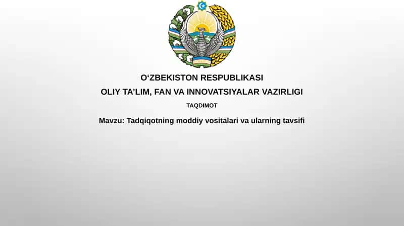 Tadqiqotning moddiy vositalari va ularning tavsifi
