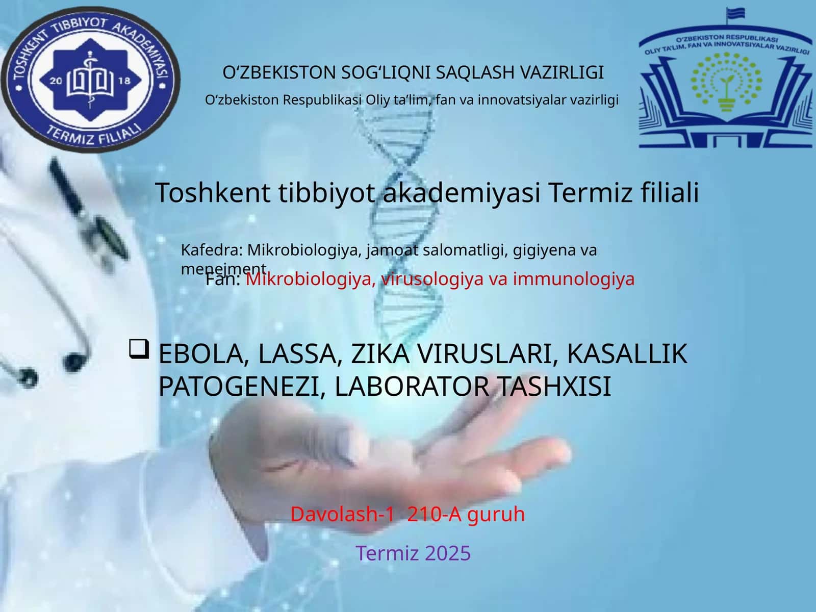 EBOLA, LASSA, ZIKA VIRUSLARI, KASALLIK PATOGENEZI, LABORATOR TASHXISI