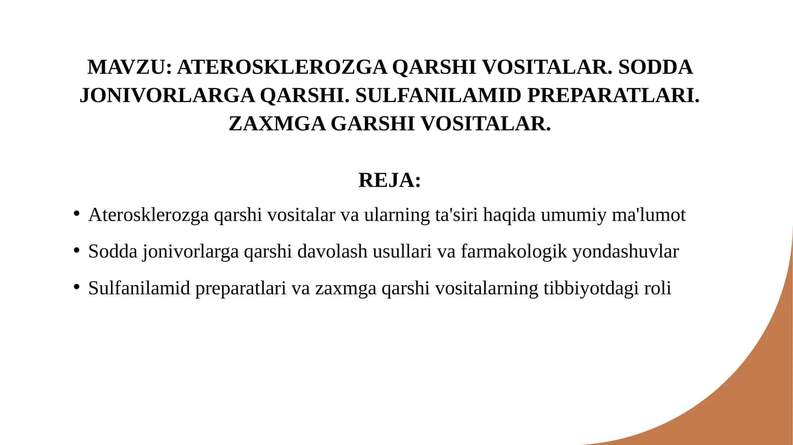 ATEROSKLEROZGA QARSHI VOSITALAR. SODDA JONIVORLARGA QARSHI. SULFANILAMID PREPARATLARI. ZAXMGA GARSHI VOSITALAR.