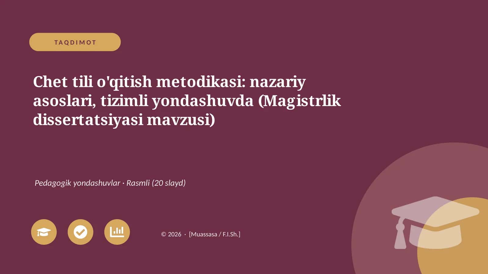 Chet tili o'qitish metodikasi: nazariy asoslari, tizimli yondashuvda (Magistrlik dissertatsiyasi mavzusi)