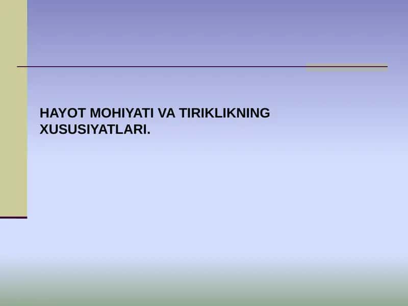 HAYOT MOHIYATI VA TIRIKLIKNING XUSUSIYATLARI