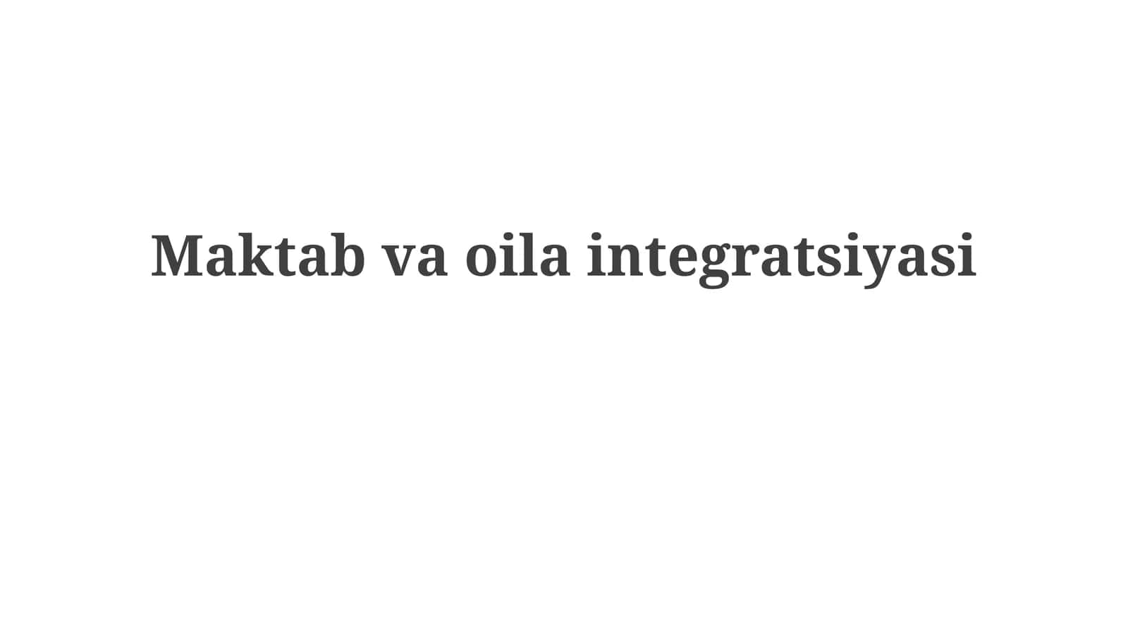 Maktab va oila integratsiyasi