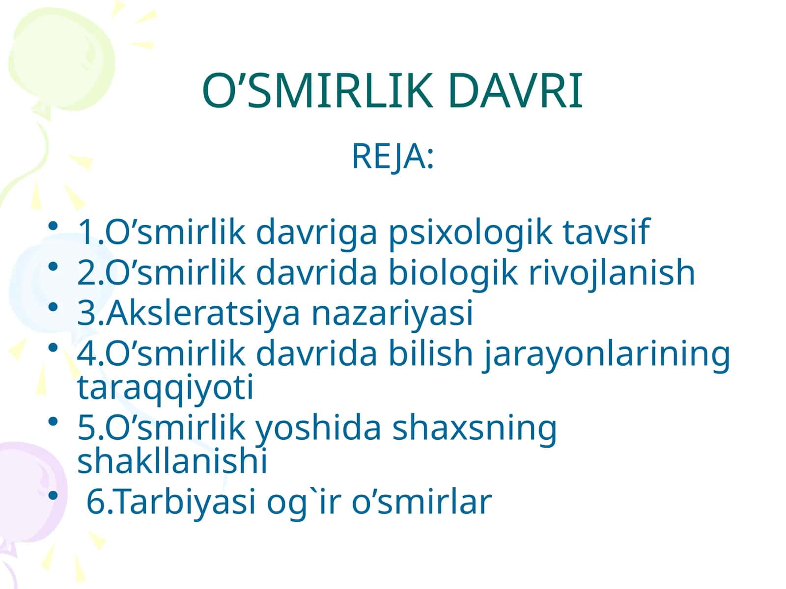 O’SMIRLIK DAVRI