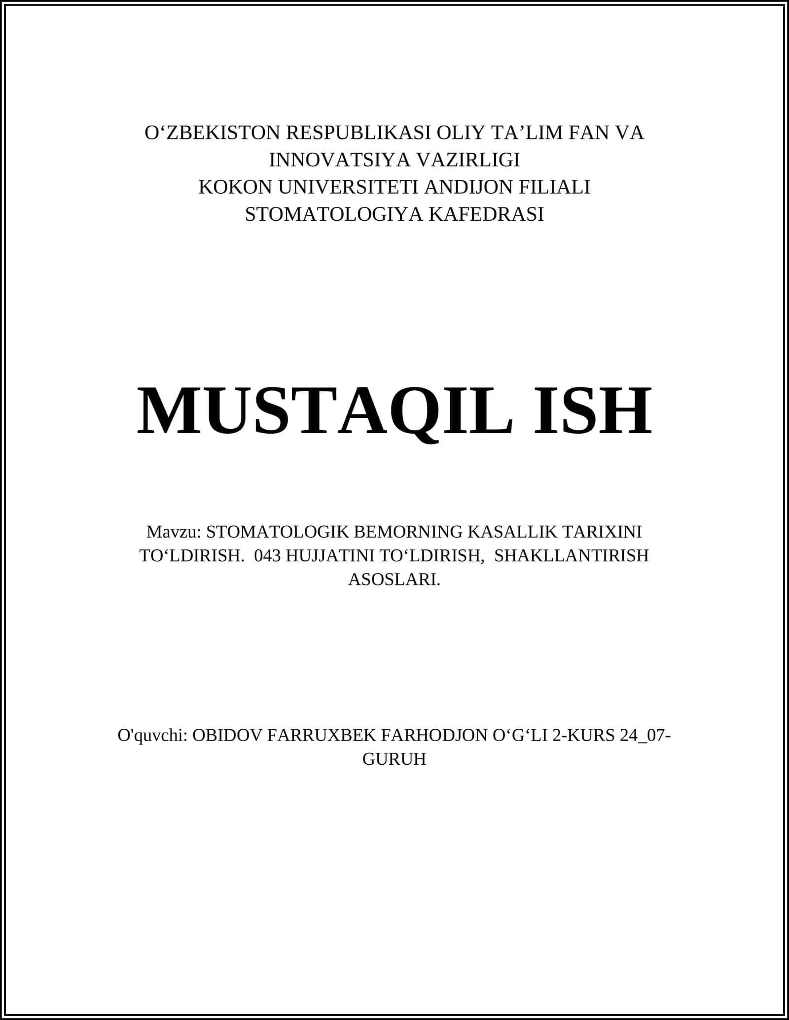 STOMATOLOGIK BEMORNING KASALLIK TARIXINI TO‘LDIRISH. 043 HUJJATINI TO‘LDIRISH, SHAKLLANTIRISH ASOSLARI