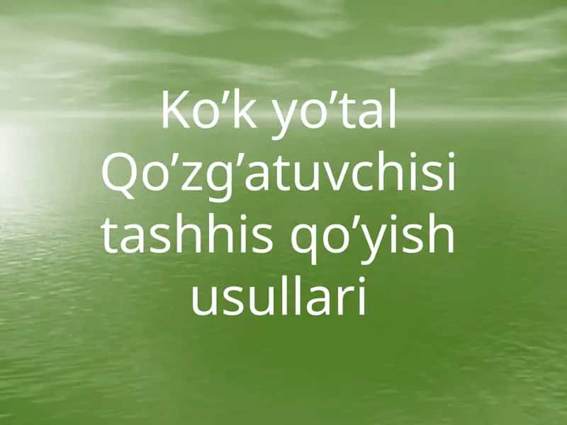 Ko’kyo’tal Qo’zg’atuvchisi Tashhisi Usullari