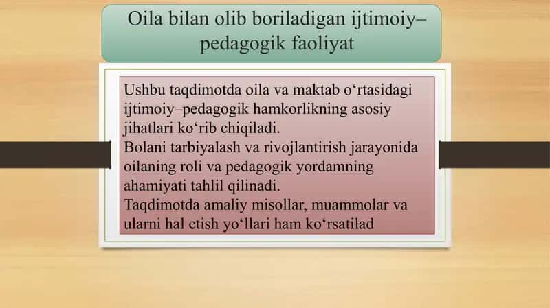 Oila bilan olib boriladigan ijtimoiy–pedagogik faoliyat slayd