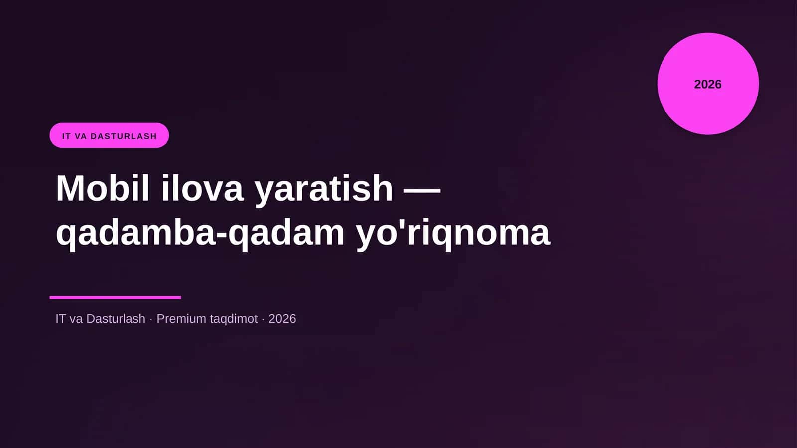 Mobil ilova yaratish — qadamba-qadam yo'riqnoma