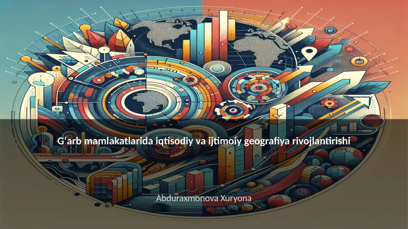 Gʻarb mamlakatlarida iqtisodiy va ijtimoiy geografiya rivojlantirishi