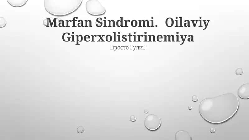 Marfan Sindromi. Oilaviy Giperxolistirinemiya