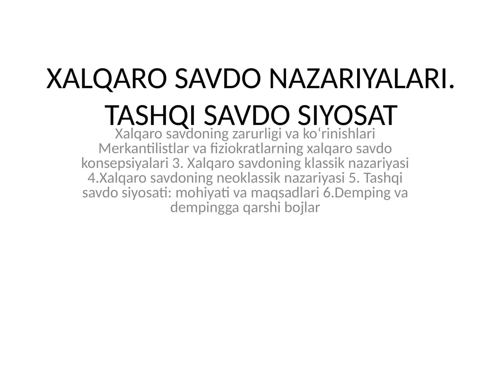 XALQARO SAVDO NAZARIYALARI. TASHQI SAVDO SIYOSAT
