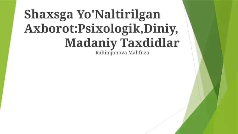 Shaxsga Yo'Naltirilgan Axborot:Psixologik,Diniy, Madaniy Taxdidlar