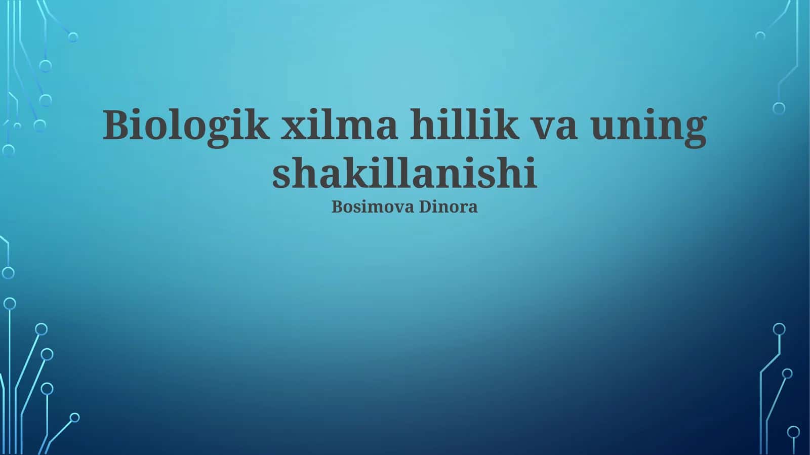Biologik xilma hillik va uning shakillanishi