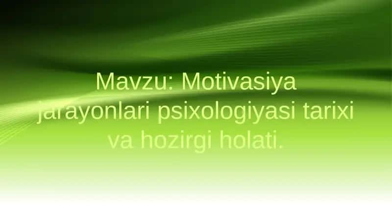 Motivasiya jarayonlari psixologiyasi tarixi va hozirgi holati