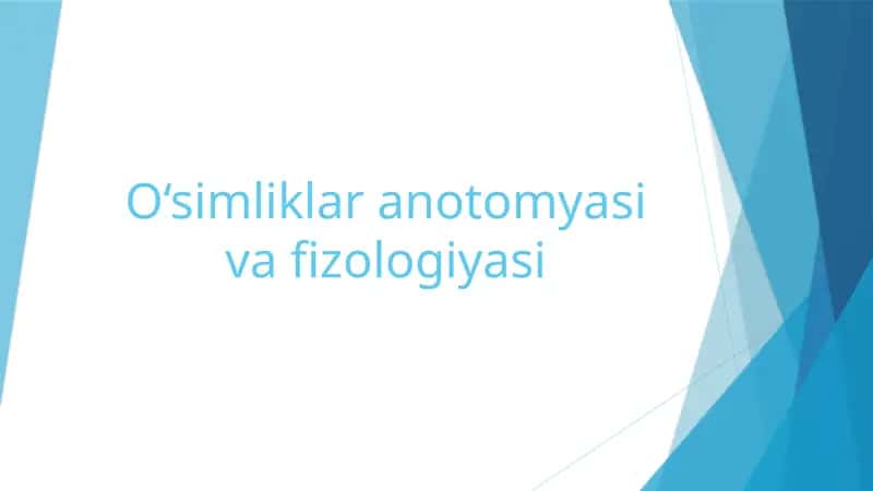 O‘simliklar anotomyasi va fizologiyasi