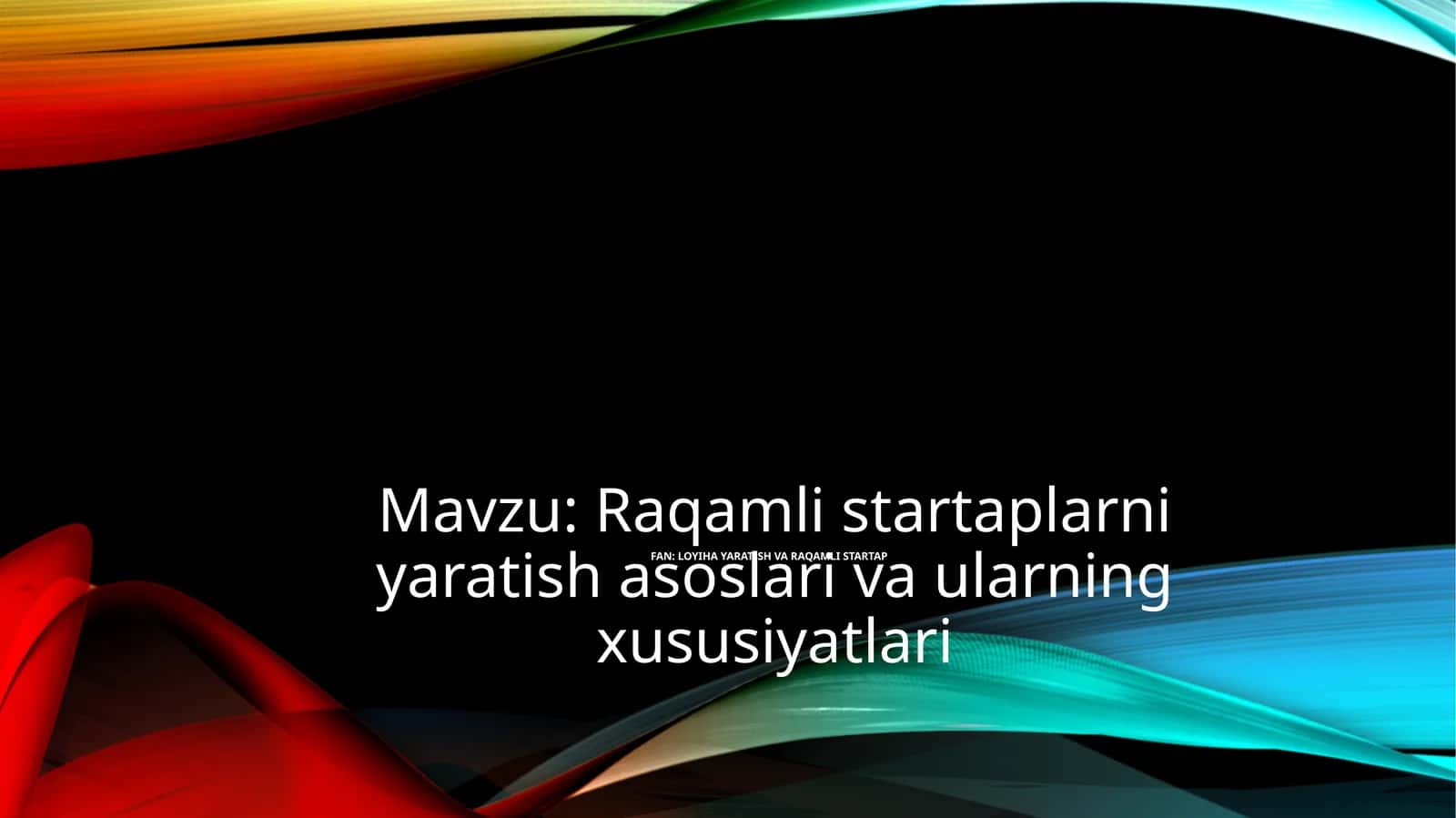 Raqamli startaplarniyaratishasoslarivaularningxususiyatlari