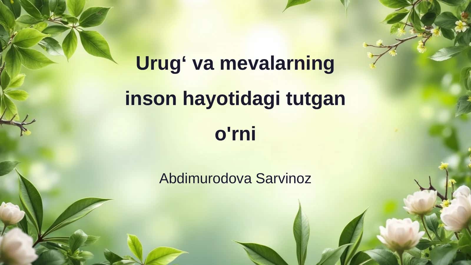 Urugʻ va mevalarning inson hayotidagi tutgan o'rni