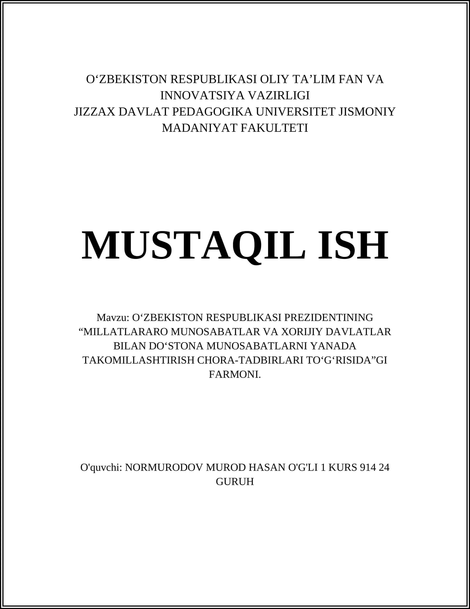 O‘ZBEKISTON RESPUBLIKASI PREZIDENTINING “MILLATLARARO MUNOSABATLAR VA XORIJIY DAVLATLAR BILAN DO‘STONA MUNOSABATLARNI YANADA TAKOMILLASHTIRISH CHORA-TADBIRLARI TO‘G‘RISIDA”GI FARMONI