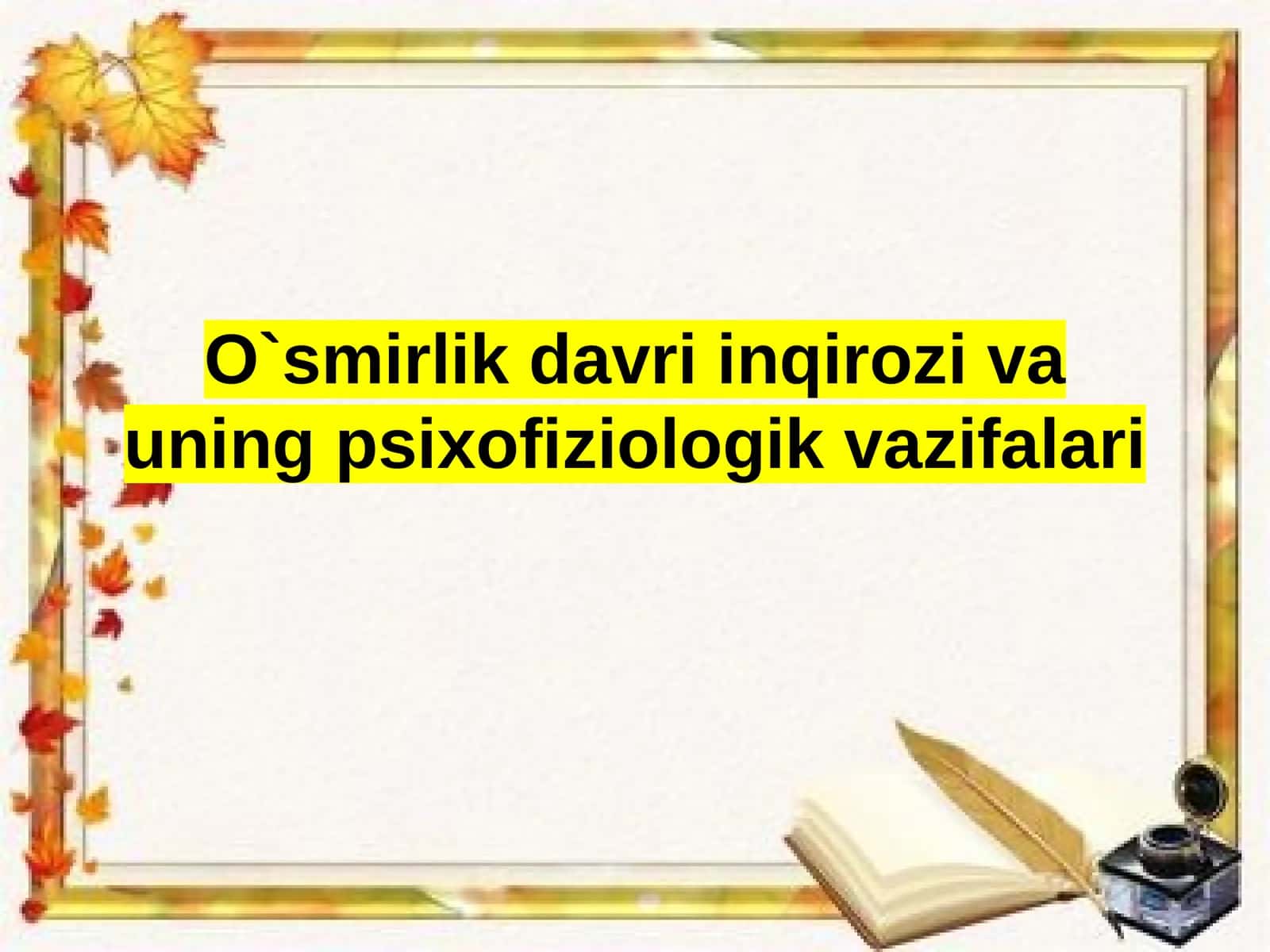 O`smirlik davri inqirozi va uning psixofiziologik vazifalari