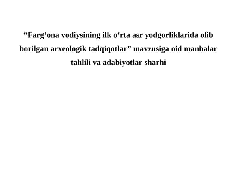 Farg‘ona vodiysining ilk o‘rta asr yodgorliklarida olib borilgan arxeologik tadqiqotlar