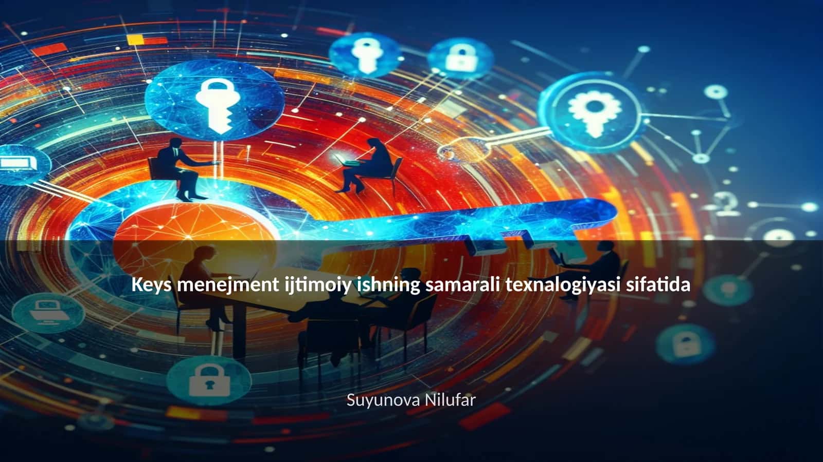 Keys menejment ijtimoiy ishning samarali texnalogiyasi