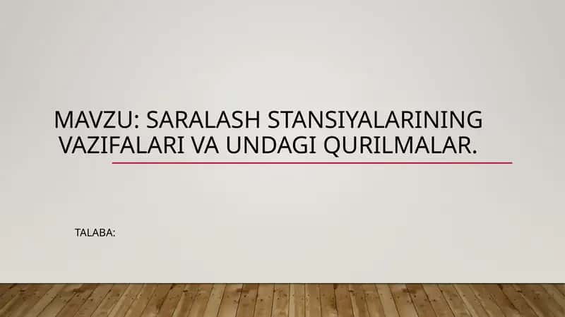 Saralash stansiyalarining vazifalari va undagi qurilmalar
