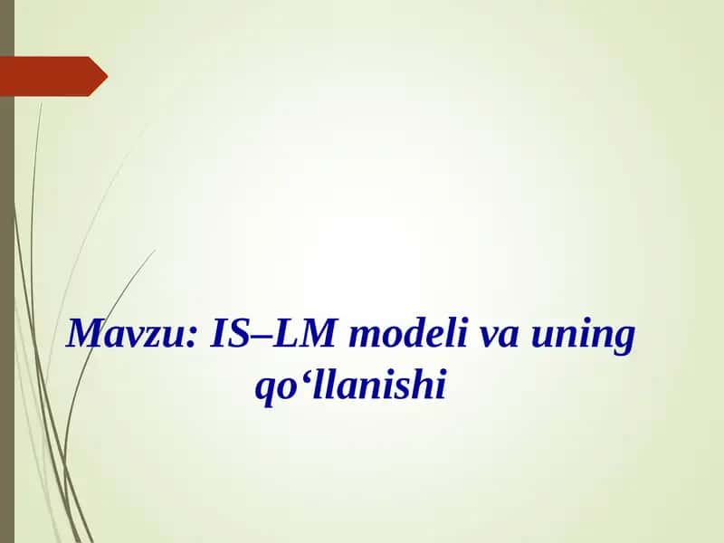 IS-LM modeli va uning qo‘llanishi