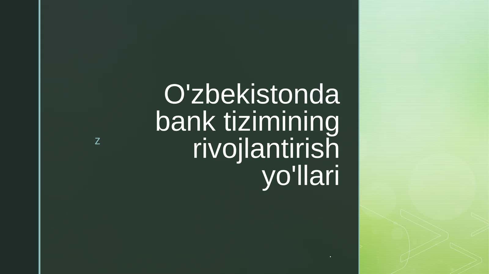 Bank tizimining rivojlantirish yo'llari
