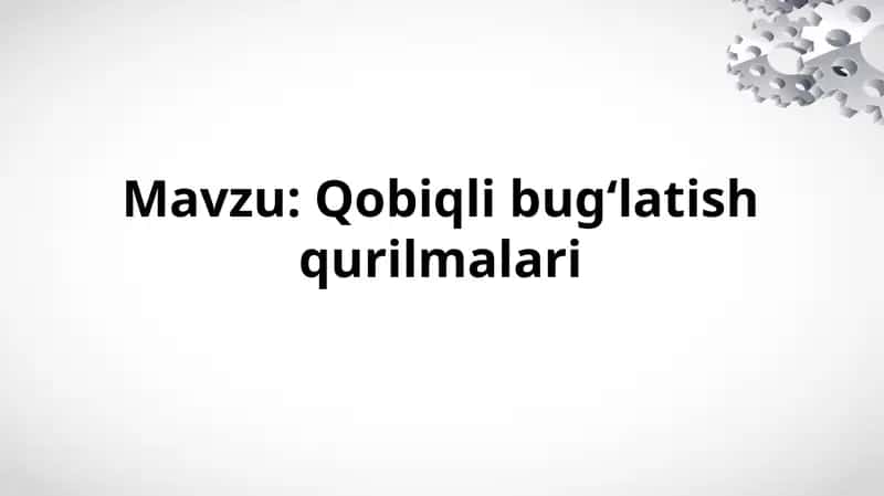 Qobiqli bug‘latish qurilmalari