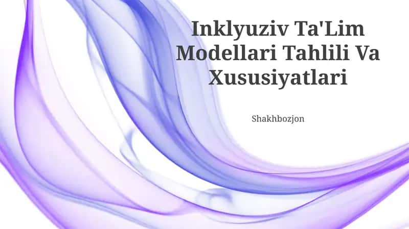 Inklyuziv Ta'Lim Modellari Tahlili Va Xususiyatlari
