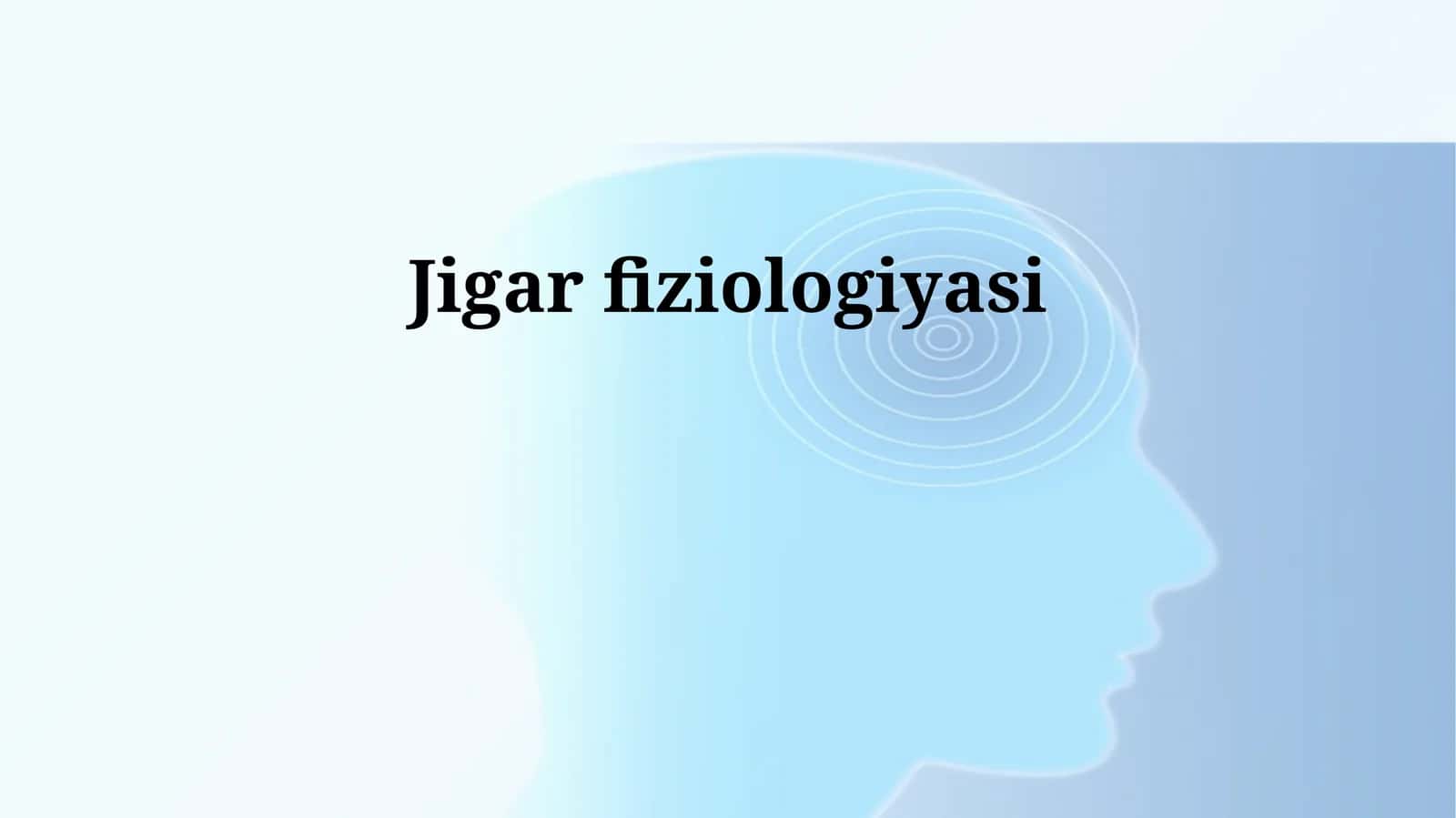 Jigar fiziologiyasi