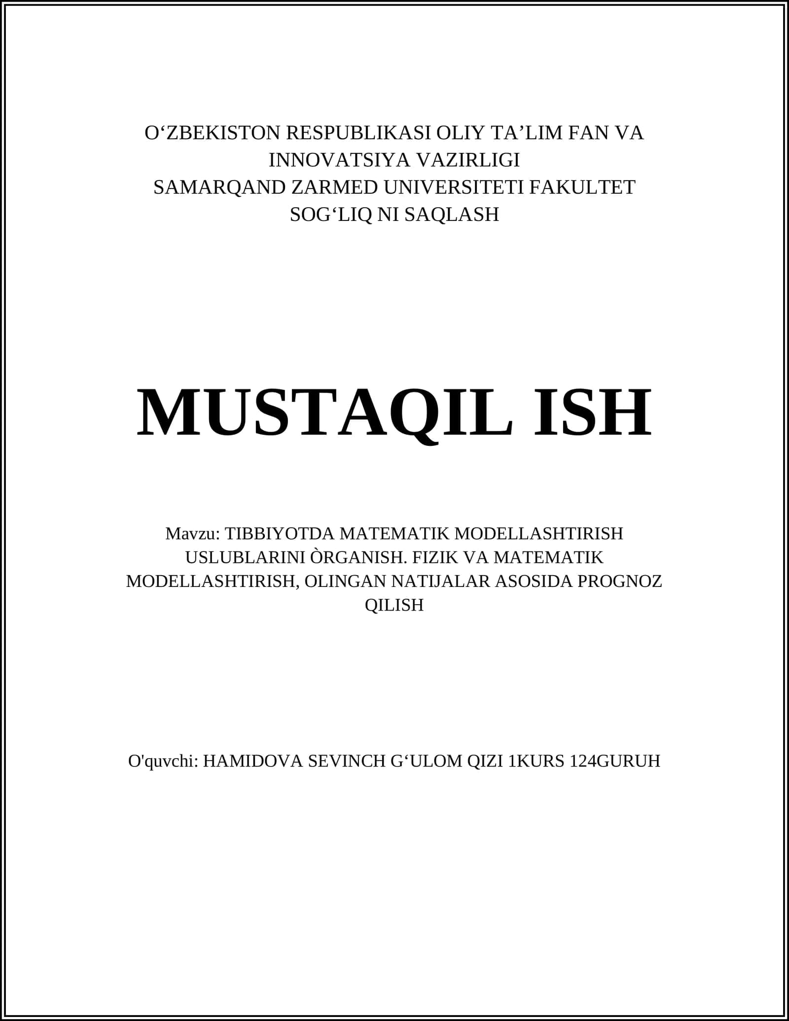 TIBBIYOTDA MATEMATIK MODELLASHTIRISH USLUBLARINI ÒRGANISH. FIZIK VA MATEMATIK MODELLASHTIRISH, OLINGAN NATIJALAR ASOSIDA PROGNOZ QILISH