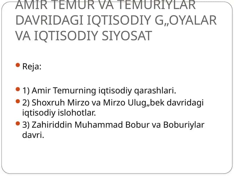 Amir Temur va Temuriylar Davridagi Iqtisodiy G‘oyalar va Iqtisodiy Siyosat