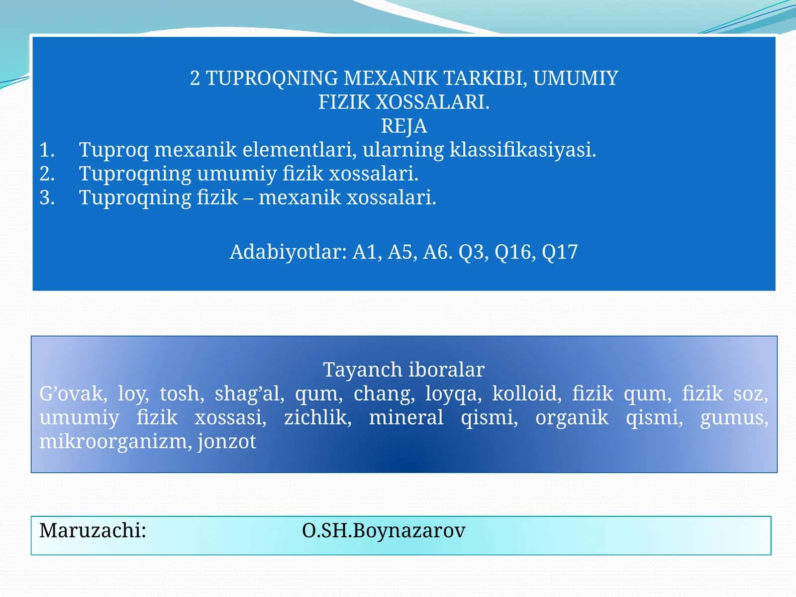 2 TUPROQNING MEXANIK TARKIBI, UMUMIY FIZIK XOSSALARI