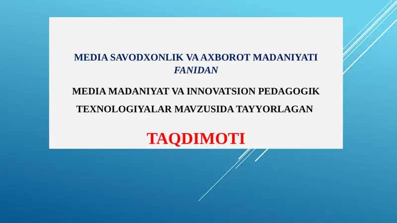 MEDIA MADANIYAT VA INNOVATSION PEDAGOGIK TEXNOLOGIYALAR