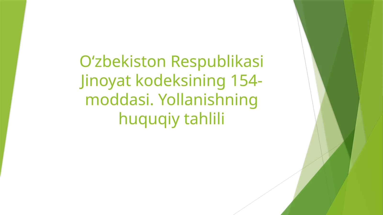 O‘zbekiston Respublikasi Jinoyat kodeksining 154-moddasi. Yollanishning huquqiy tahlili