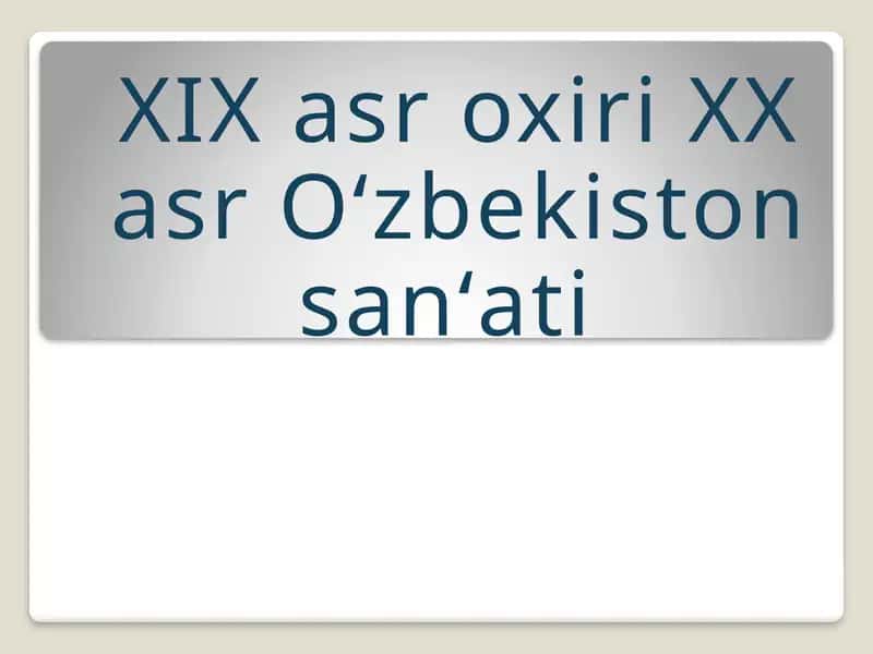 XIX asr Oʻzbekiston sanʻati