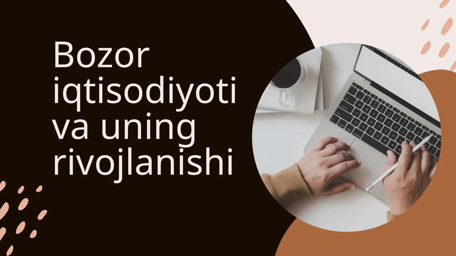 Bozor iqtisodiyoti va uning rivojlanishi